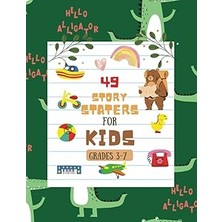 Nacario Independently Published Story Starters For Little Kids: Creative Writing Prompts | 8.5 x 11 In | 49