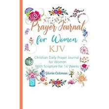 Nacario Prayer Journal For Women Kjv: With Scriptures And Sections For Praise, Confessions, Prayer Requests