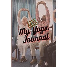 Nacario Independently Published My Easy Chair Yoga Journal: Get Stronger Daily