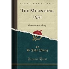 Nacario The Milestone, 1931: Governor's Academy (Classic Reprint)