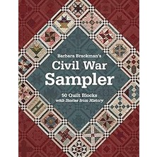 Nacario Barbara Brackman's Civil War Sampler: 50 Quilt Blocks With Stories From