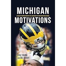 Nacario Michigan Motivations: A Year Of Inspiration With The University Of Michigan Wolverines