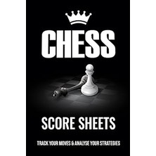 Nacario Chess Score Sheets Track Your Moves & Analyse Your Strategies: Chess Records Book, Chess Games Scor