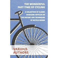 Nacario The Wonderful Past-Time Of Cycling - A Of Magazine Articles On The And T