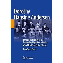 Nacario Dorothy Hansine Andersen: The Life And Times Of The Pioneering Physician-Scientist Who Identified C