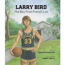 Nacario Larry Bird: The Boy From French Lick