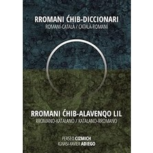 Nacario Rromani Ćhib - Diccionari. Romaní-Català / Català-Romaní. Rromani Ćhib – Alavengo Lil. Rromano-Kata