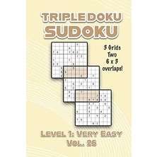 Nacario Independently Published Triple Doku Sudoku 3 Grids Two 6 x 3 Overlaps Level 1: Very Easy Vol. 26: P