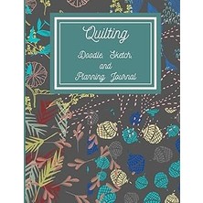Nacario Quilting, Doodle, Sketch And Planning Journal: Dark Floral Cover : 8 x 11,5 Inches (Approx. A4) (Qu