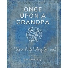 Nacario Once Upon A Grandpa: Your Life Story Journal