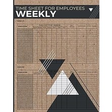 Nacario Independently Published Time Sheet For Employees Weekly: Timesheet Log Book For Multiple Employees,