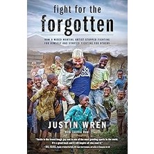 Nacario Fight For The Forgotten: How A Mixed Martial Artist Stopped Fighting For Himself And Started Fighti