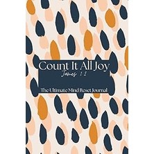 Nacario Count It All Joy: The Ultimate Mind Reset Journal