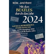 Nacario Independently Published Now...and Then! Mit Den Beatles Durch Das Jahr 2024: Agenda & Retrospektive