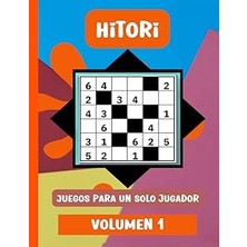 Nacario Independently Published Hitori. Volumen 1: Actividades Niños Y Adultos. Pasatiempos Con Soluci