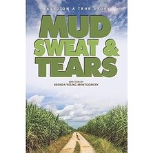 Nacario Mud, Sweat, And Tears
