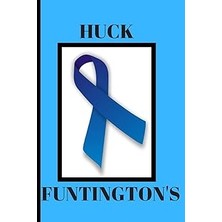 Nacario Huck Funtington's: A Journal To Write In For Huntington's Warriors And Those Who Love Them: 6x9, 12