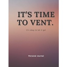 Nacario Independently Published It's Time To Vent: Personal Journal