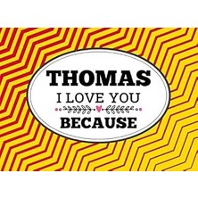 Nacario Thomas I Love You Because: Love Book Personalized Birthday Books For Adults With Prompted Guided Fi