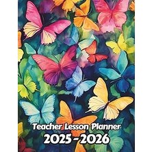 Nacario Independently Published Watercolor Butterflies Teacher Lesson Planner: Weekly And Monthly Academic