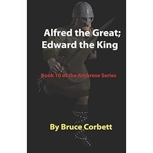 Nacario Alfred The Great; Edward The King: 1