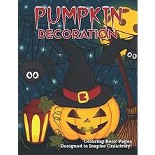 Nacario Independently Published Pumpkin Decoration Coloring Book Pages Designed To Inspire Creativity: Pump