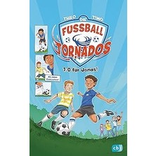 Nacario Die Fußball-Tornados - 1:0 Für Jonas: Mit Coolem Comic Von Timo Grubing (Die Fußball-Tornados-Reihe