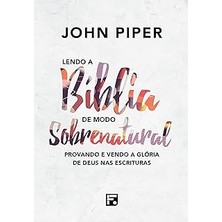 Nacario Lendo A Bíblia De Modo Sobrenatural (Reading The Bible Supernaturally): Provando E Vendo A Glória D