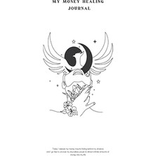Nacario My Money Healing Journal: 80 Journal Prompts Designed To Identify & Unleash Your Money Trauma, Nega