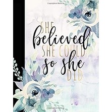 Nacario Composition Notebook College Ruled: She Believed She Could So She Did Cute Composition Notebook, gr