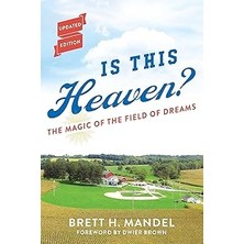 Nacario Is This Heaven?: The Magic Of The Field Of Dreams