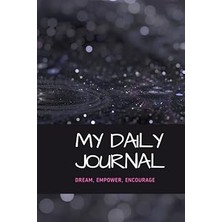 Nacario My Daily Journal: Dream, Empower, Encourage