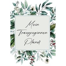 Nacario Mein Trauzeuginnen Planer: Aufgaben- Und Terminplaner Mit Kalender Für Die Hochzeit - Jga Organisat