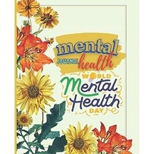 Nacario Independently Published Mental Health Daily Practice Journal: A Daily Journal Of Mindfulness Exerci
