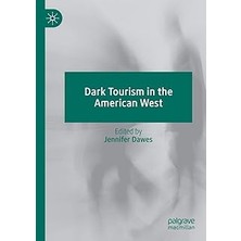 Nacario Dark Tourism In The American West