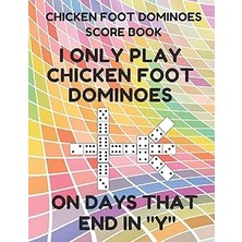 Nacario Chicken Foot Dominoes Score Book: Score Pad Of 100 Score Sheet Pages For Chicken Foot Dominoes Game