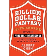 Nacario Billion Dollar Fantasy: The High-Stakes Game Between Fanduel And Draftkings That Upended Sports In
