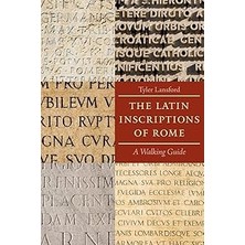 Nacario The Latin Inscriptions Of Rome: A Walking Guide