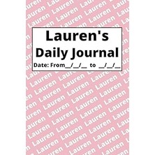 Nacario Independently Published Personalized Daily Journal - Lauren: Pink Cover