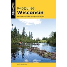 Nacario Paddling Wisconsin: A Guide To The State's Best Paddling Routes