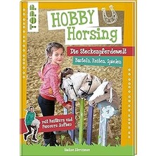Nacario Horsing. Die Steckenpferdewelt: Basteln, Reiten, Spielen. Mit Reitkurs Und Parcours-Aufbau. M