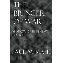 Nacario The Bringer Of War: Volume 1 (Shadow Of The Enemy)
