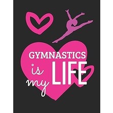 Nacario Gymnastics Is My Life: Large Notebook / Journal To Write In 8.5" x 11"