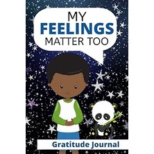 Nacario My Feelings Matter Too: Gratitude Journal