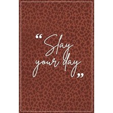 Nacario Slay Your Day Journal | 6" x 9" | 150 Pages | Paperback