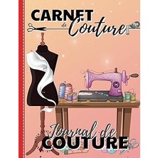Nacario Independently Published Carnet De Couture: Journal De Couture | Le Journal De Bord À Compléter Pour