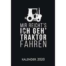 Nacario Mir Reicht's Ich Geh Traktor Fahren Kalender 2020: Kalender 2020 Für Landwirte I Januar- Dezember I
