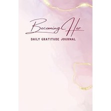 Nacario Independently Published Becoming Her: Daily Gratitude Journal