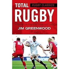 Nacario Rugby Classics: Total Rugby: Fifteen-A-Side Rugby For Player And