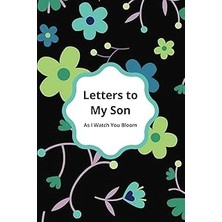 Nacario Independently Published Letters To My Son W/prompts: Prompted Keepsake Journal Notebook For Son, Le